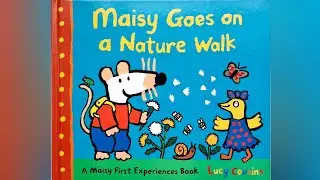 🐹Maisy goes on a Nature Walk🐹Children Book🐹Read Aloud🐹By Lucy Cousins🐹A Maisy First Experiences Book