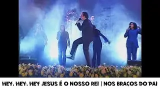 Hey, hey, hey Jesus &eacute; o nosso Rei || Nos Bra&ccedil;os do Pai || Diante do Trono || 2002 || DT 5
