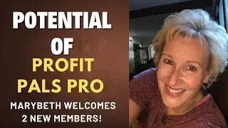 Marybeth Welcomes 2 New Members To Profit Pals Pro Instant Pay Commission Program!