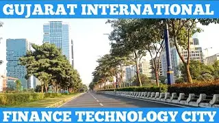 GUJARAT INTERNATIONAL FINANCE TECHNOLOGY CITY | GIFT CITY GANDHINAGAR | SMART CITY INDIA |4K DRIVE |