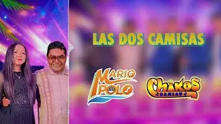 Mario Polo & Los Chikos Damian - Las Dos Camisas (Video Lyric)