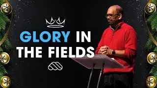 GLORY IN THE FIELDS | Pastor Aubrey Kishna