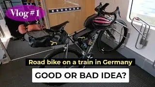 I took my road bike on the ICE train through Germany and this is what happened | Vlog #1