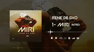 RENE DE BKO-MIRI (INTRO)