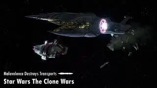 Star Wars The Clone Wars: Malevolence Destroys Transports | Unreleased Soundtrack