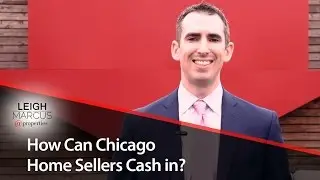 Chicago Real Estate Agent: Great opportunity for sellers