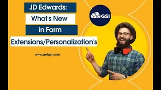 JD Edwards Form Extensions & Personalizations - What's New