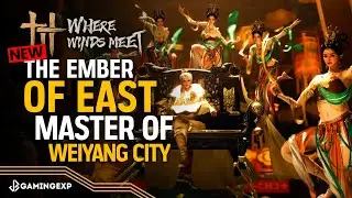 The Ember of East, Master of Weiyang City Cutscene - Where Winds Meet