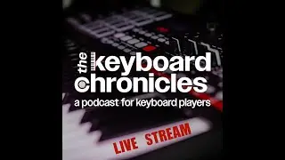 Keyboard Chronicles Live Stream #6 October 28th 2023