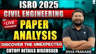 ISRO 2025 Civil Engineering Paper Analysis | Cutoff, Answers & Unexpected Insights | KP Sir