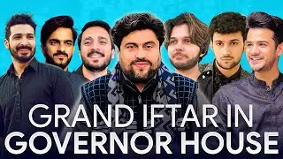 Grand Iftaar With Popular Youtubers At Governor House | Kamran Khan Tessori