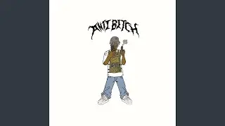 Anti Bitch (Guapezy+C$m)
