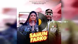 Nazeer Mai Atamfa - Sahun Farko - Ft Fati Niger (Official Music 2025)