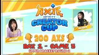 Axie Infinity CREATOR CUP | Jillian vs Hezelya (Game 5)