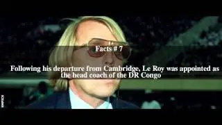 Claude Le Roy Top # 12 Facts