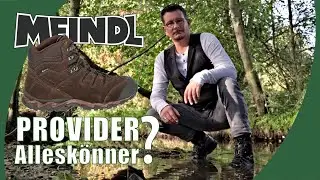 Meindl Provider - Wasserdicht, atmungsaktiv, einsatzbereit?