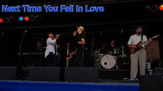 ,,Next Time You Fall In Love