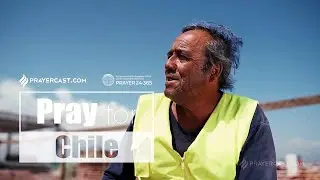 [Prayer24&middot;365] Pray for Chile - Prayercast