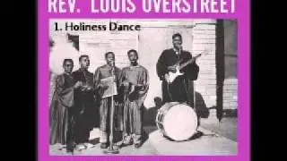 Reverend Luis Overstreet - Holiness Dance