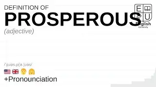 PROSPEROUS meaning, definition & pronunciation | What is PROSPEROUS? | How to say PROSPEROUS