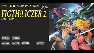 Fight!! Iczer 1  Act II 1986 HD SUB ESPA&Ntilde;OL