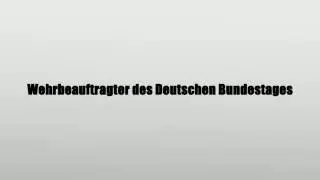 Wehrbeauftragter des Deutschen Bundestages