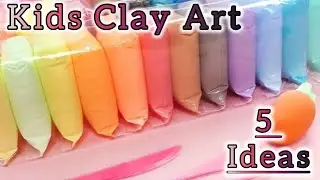 5 Ideas | Kids Clay Art | How To Make Beautiful Clay Art | Clay Art For Children 