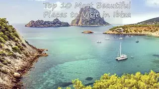 Top 10 most beautiful places in Ibiza