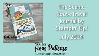 Stampin' Up! The Scenic Route Travel Journal Kit