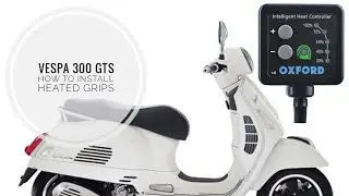 Vespa 300 gts, how to install heated grips