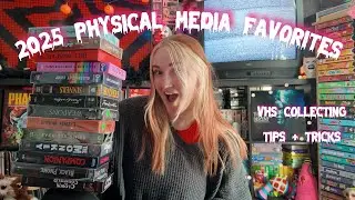 2025 Physical Media Favorites | VHS Collecting Tips & Tricks