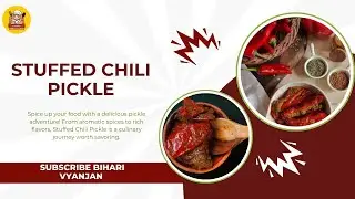भरवां मिर्च का अचार(Stuffed Chili Pickle)(Bharwa Mirch ka Achar)#biharivyanjan #momkitchen #cooking