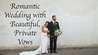 Romantic and Lively Wedding with Private, Sweet & Personal Vows