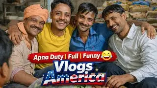 😂 Apna Duty | Full Funny Vlog | America Style Desi Masti 🇺🇸