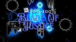 Blade of justice 86%-100% (EXTREME DEMON ||| #geometrydash )