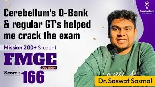 Cerebellum's Q-Bank and regular GT's helped me crack the exam- Dr. Saswat Sasmal, Score- 166 | FMGE