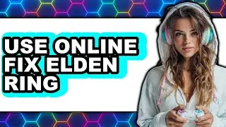 How to Use Online Fix Elden Ring (updated)