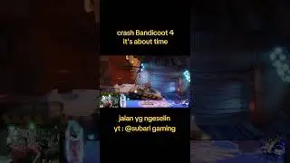 crash Bandicoot 4 its about time #gamectr #crashbandicoot4itsabouttime #ctrps4