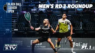 Squash: CIB Black Ball Open 2021 - Men's Rd 3 Roundup [Pt.1]