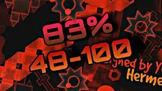 The Hell Factory 83% || 48%-100% - Geometry Dash