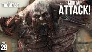 MORTAR ATTACK & A TRIPLE CHIMERA FIGHT! - Dying Light the Beast (ep.28)