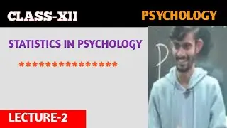 STATISTICS IN PSYCHOLOGY | LECTURE-2