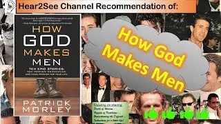 RECOMMENDATION - How God Makes Men Book by Patrick Morley #bible #faith #adventure #explore