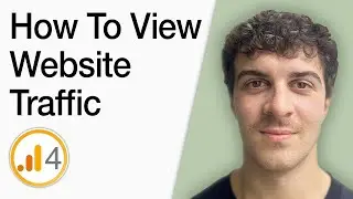 How To View Website Traffic On Google Analytics (Full 2025 Guide)