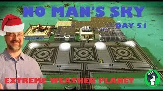 EXTREME WEATHER PLANET .GRAVITINO BALL HARVEST (LETS PLAY) NO MAN'S SKY DAY 51