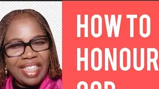 How to honour God