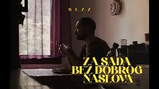 BEZZ - Za sada bez dobrog naslova