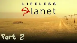 Lifeless Planet #2 The Motherland