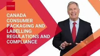 Canada Consumer Packaging and Labelling Regulations and Compliance