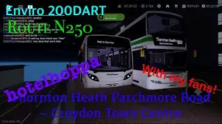 Roblox Croydon | hotelhoppa Enviro 200 | Route N250 | Thornton Heath Parchmore Road~Croydon Town Ctr